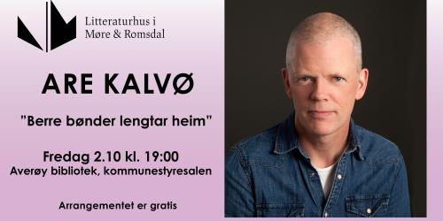 Are Kalvø Berre bøndar lengtra heim. Fredag 2.10 kl 19:00 i kommunestyresalen, Bruhagen. Gratis.