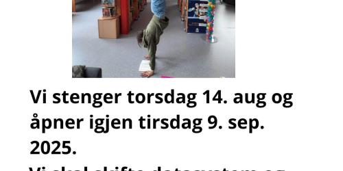 Vi stenger 14. august og åpner igjen 9. september 2025. Vi skal skifte datasystem og trenger tid til omlegginga. 